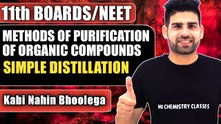 Distillation | 11th Boards/NEET | Best Lecture |  Methods of purification