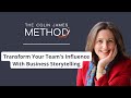 Transform Your Team's Influence With Business Storytelling