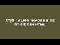 CSS : align images side by side in html