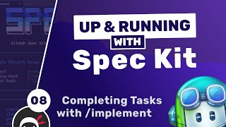 Up & Running with GitHub Spec Kit #8 - Implementing Tasks