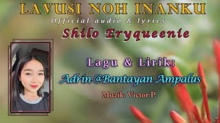 LAVUSI NOH INANKU~ Official Audio & Lyrics~ Shilo Eryqueenie