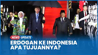 Tujuan Erdogan Datang ke Indonesia Bahas Kerjasama Bilateral dengan Prabowo