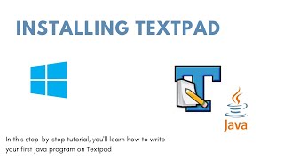 DOWNLOADING AND INSTALLING TEXTPAD FOR JAVA PROGRAMS