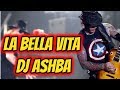 La Bella Vita - DJ ASHBA (Paulinho Guitarra)