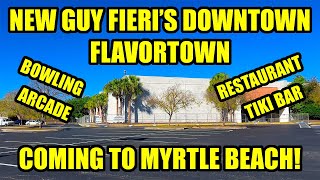 Guy Fieri's Downtown Flavortown Coming to Myrtle Beach, SC! NEW Restaurant \u0026 Entertainment Venue!