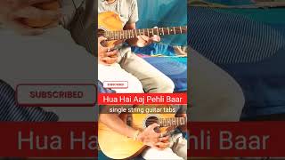Hua Hai Aaj Pehli Baar Single string guitar tabs #shorts #viral #youtube shorts