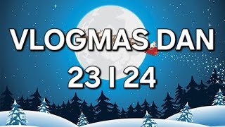 VLOGMAS DAN 23 I 24