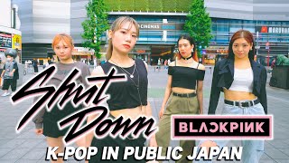 [ODOTARA] K-POP IN PUBLIC JAPAN | 'BLACKPINK - Shut Down' | 케이팝커버댄스 | Kポップカバーダンス