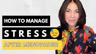 How to Manage 😰 STRESS 😰 after MENOPAUSE with Anxiety (7 TIPS) | Ep.32