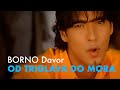 BORNO Davor - Od Triglava do mora - (official video)