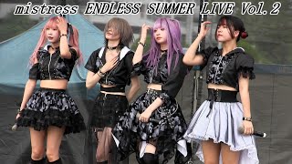 mistress　ENDLESS SUMMER LIVE Vol.2（1部）　at. 名港スプラッシュガーデン