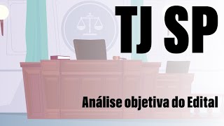 Análise OBJETIVA do EDITAL - TJSP - Escrevente Técnico Judiciário (nível médio)