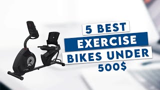 5 Best Exercise Bikes Under $500! 2021