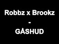 Robbz x Brookz - GÅSHUD