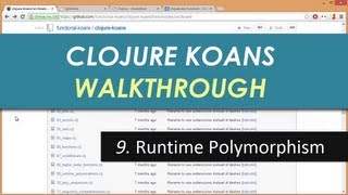 Learn Clojure 9. Runtime Polymorphism - Clojure Koans Walkthrough in Light Table IDE