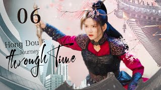 【FULL HD】Hong Dou's Journey through Time 06 | Top Star's Ancient GFriend | 红豆生南国