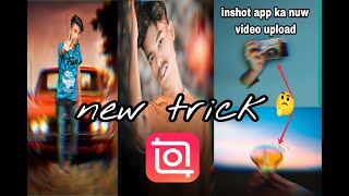 inshot video editing ||inshot app me video kaise banaye||inshot new video editing