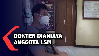 Seorang Dokter Jaga IGD Dianiaya Anggota LSM