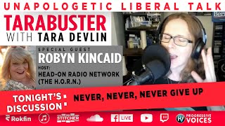 TARABUSTER EP 265: Never, Never, Never Give Up