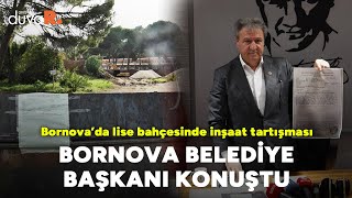 Bornova Anadolu Lisesi'nde ne oluyor? Bornova Belediye Başkanı konuştu, soruları yanıtladı