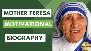 Mother Teresa Biography | Mother Teresa - A Life of Selfless Service to Humanity