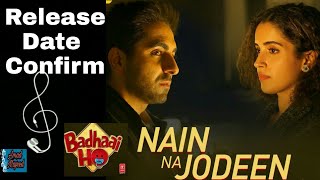 Nain Na Jodeen out tomorrow Release Date Confirm Badhaai Ho   ayushmannk  NehaKakkar