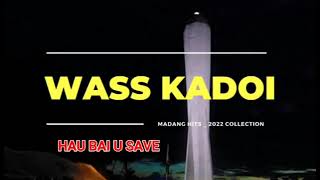 Madang Hits Wass Kadoi 2022 Colection