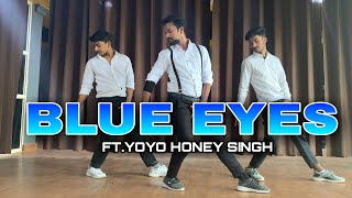 Blue Eyes - Ft.YoYo Honey Singh | Dance Cover
