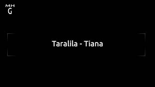 Taralila - Tiana