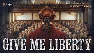 Give Me Liberty: Patrick Henry’s Speech That Ignited A Revolution | Road To Liberty | PragerU