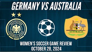 Germany vs Australia Women’s Soccer Game Review October 28, 2024