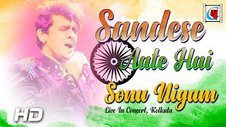 Sandese Aate Hai | Border | Sunny Deol, Suniel Shetty | Sonu Nigam | Live In Concert | Kolkata