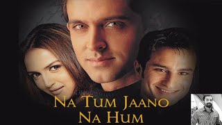 Na Tum Jaano Na hum with lyrics | ना तुम जानो न हम गाने | Kaho na Pyaar hai | Chandima