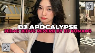 DJ APOCALYPSE CIGARETTES AFTER SEX | JEDAG JEDUG REVERB BY DJ KOMANG RIMEX VIRAL TIK TOK TERBARU!!!