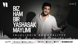 📹 Jaloliddin Ahmadaliyev - Biz ham bir yashasak maylimi (audio 2022) →👤 #NevoMusic