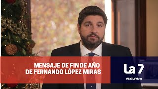 Mensaje de Fin de Año de Fernando López Miras | La 7