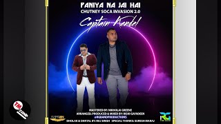 Captain Kendel - Paniya Na Jai Hai [ 2k23 Chutney Soca Invasion 2.0 ]