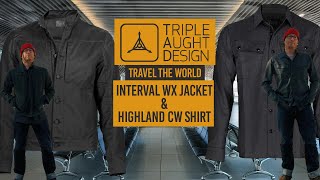 Travel the World with Triple Aught Design | Interval WX Jacket and Highlands CW Shirt