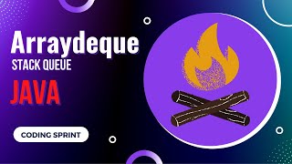 ArrayDeque | Doubly ended queue | Mix of Stack and Queue | Java |