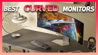 Top 5 Best Curved Monitors in 2025