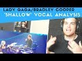 Vocal Analysis of Shallow - Lady Gaga and Bradley Cooper | Voice Teacher Reacts