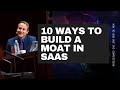 10 Ways Build a Moat in SaaS (Updated)