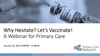 MH PCN Webinar - Why Hesitate? Lets Vaccinate!