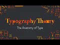 Typography Theory: The Anatomy of Type | Basics for Beginners