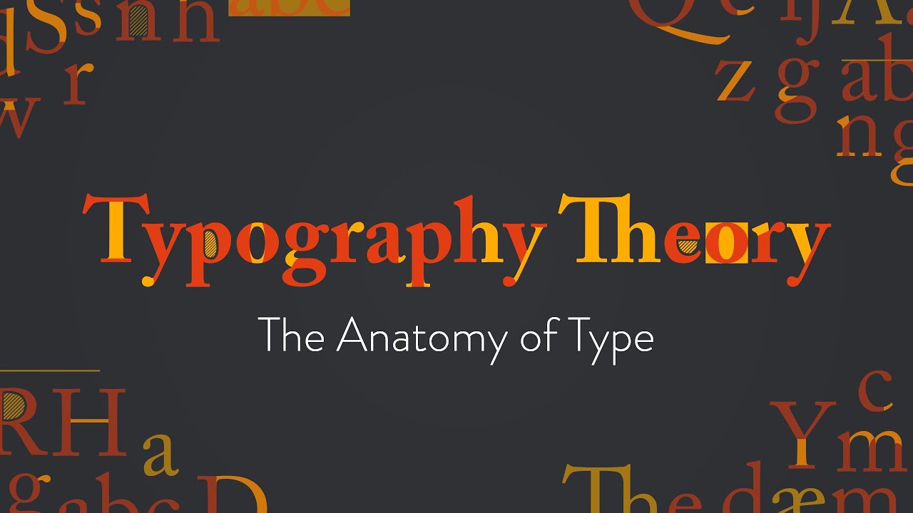 Typography Theory The Anatomy Of Type Basics For Beginners Youtube