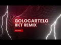 colocartelo rkt remix dmlacostadj