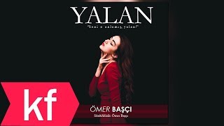 Ömer Başçı - Yalan (Official Audio)