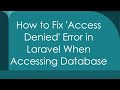 How to Fix 'Access Denied' Error in Laravel When Accessing Database