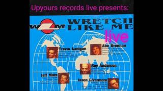 UPYOURS RECORDS LIVE presents: wretch like me