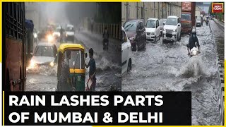 Rain Fury Continues To Sweep India | Monsoon Mayhem In Mumbai And Delhi